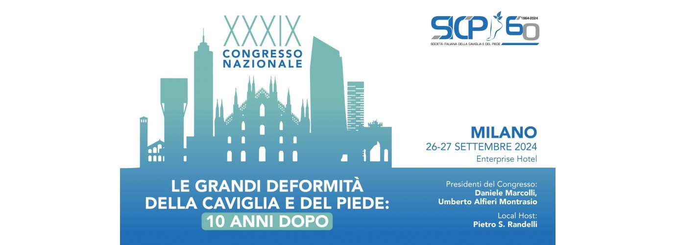 XXXIX Congresso Nazionale SICP "Le grandi deformità della caviglia e del piede: 10 anni dopo"