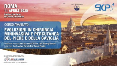 Corso avanzato SICP "Evoluzioni in chirurgia mininvasiva e percutanea del piede e caviglia"