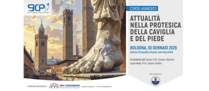 Corso Avanzato SICP ATTUALITÀ NELLA PROTESICA DELLA CAVIGLIA E DEL PIEDE